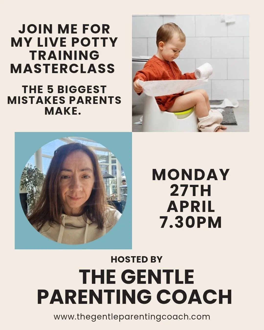 Event flyer for a potty training masterclass hosted by The Gentle Parenting Coach, scheduled for Monday, April 27th at 7:30 PM. The flyer features an image of a child sitting on a potty and a woman smiling. The flyer includes event details and a website link.