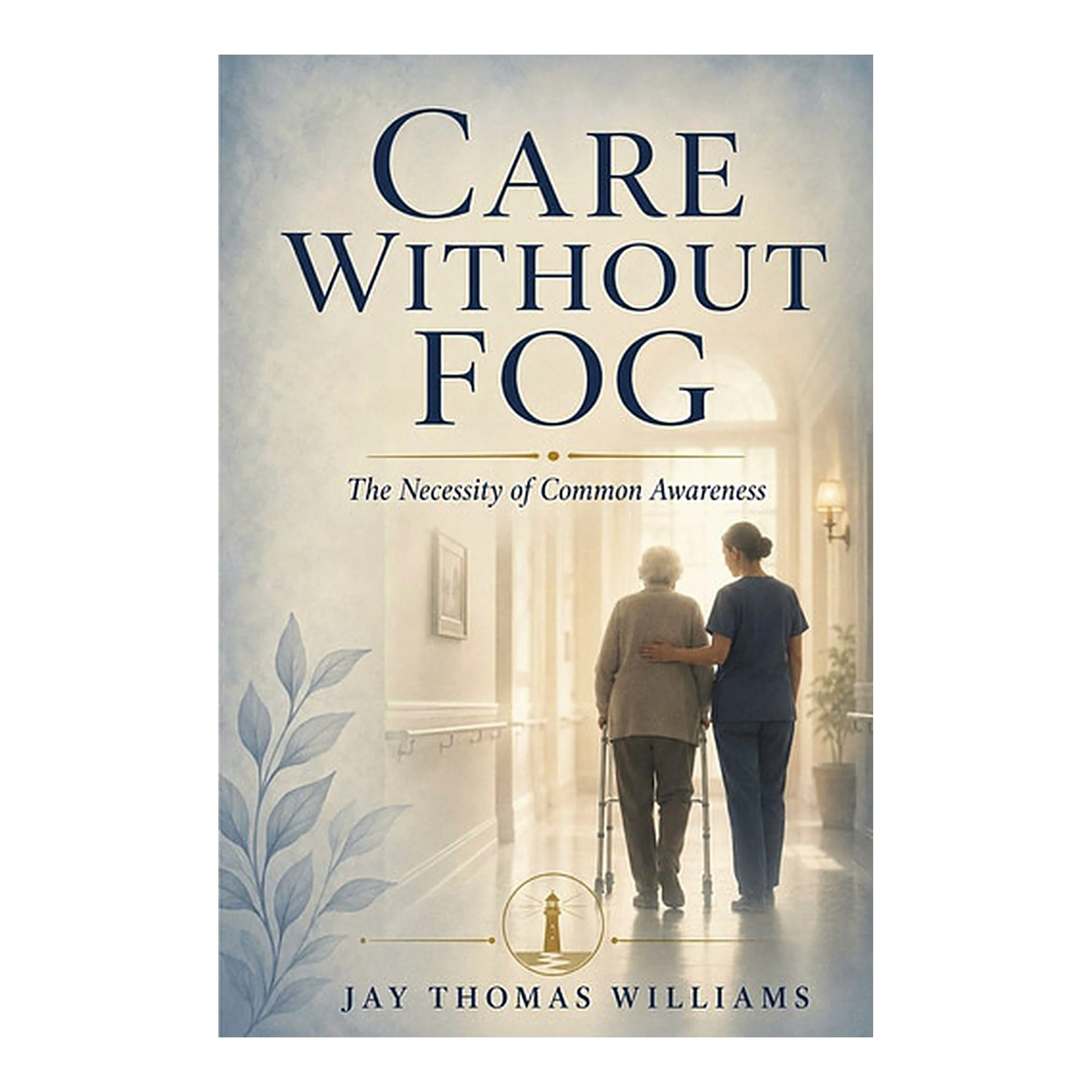 Care Without Fog: The Necessity of Common Awareness