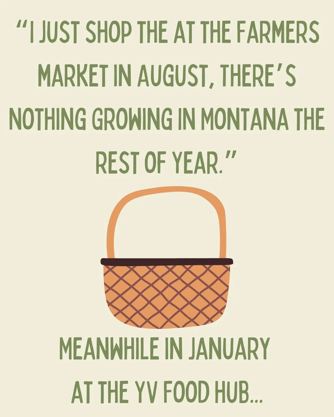 Huh, that's weird, we have like 15 different fresh veggies available in January! 

Turns out you CAN actually shop at a farmers market YEAR-ROUND in Montana!! 

All jokes aside, we appreciate everyone taking the leap to eat local seasonally and attun