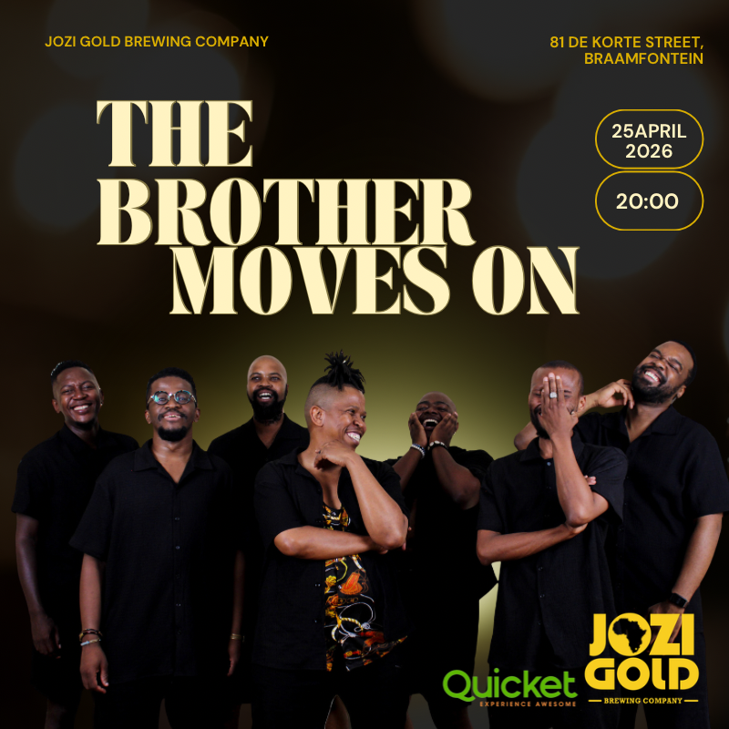 The Brother Moves On  Live at Jozi Gold Brewing Company