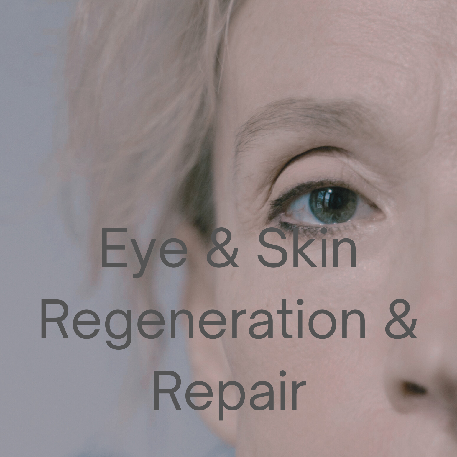 Eye and Skin Regeneration & Repair