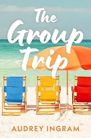 The Group Trip by Audrey Ingram: A Therapist's Review on Friendship, People-Pleasing, and Why Nobody Just Said the Thing