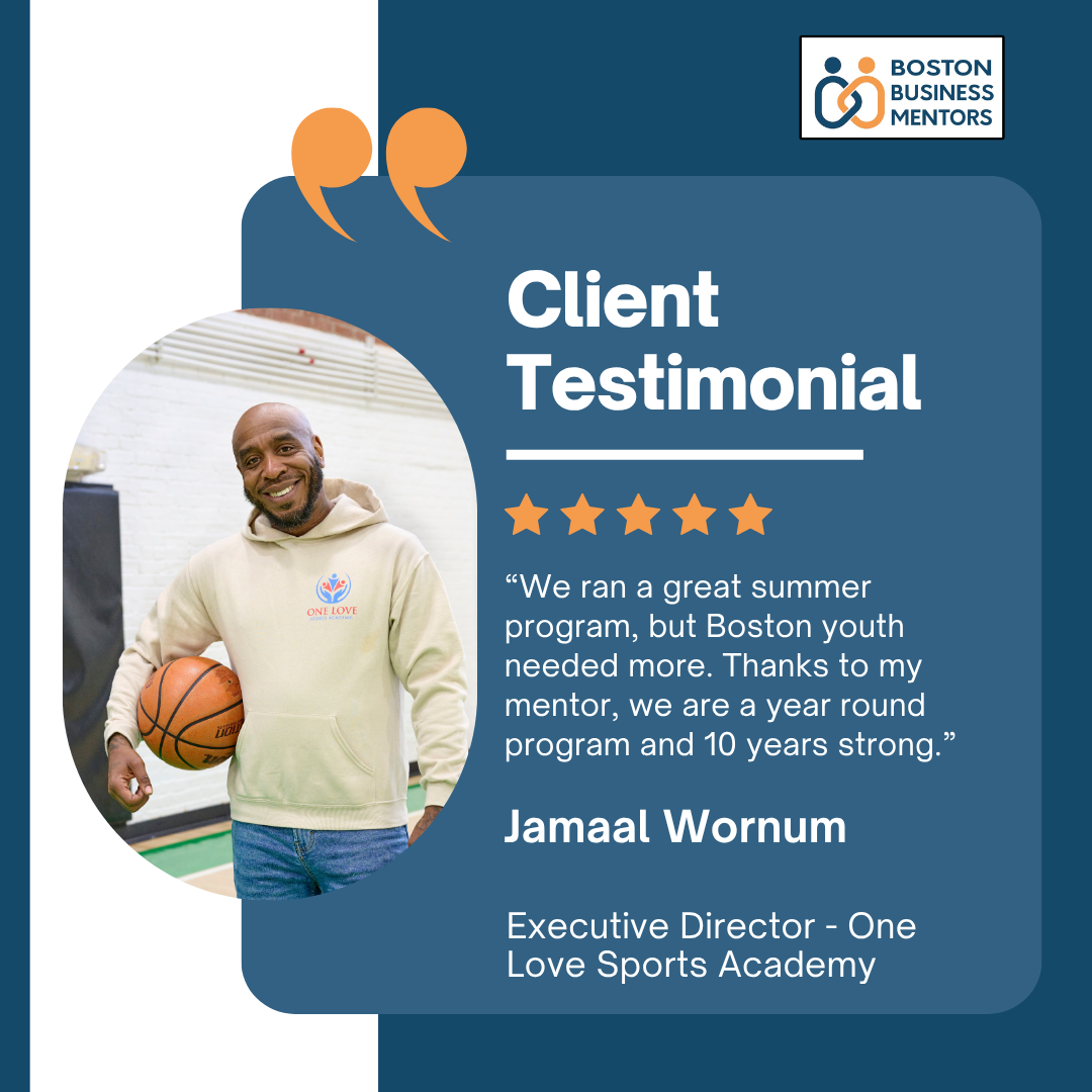 Client testimonial for Boston Business Mentors featuring a smiling man holding a basketball, with a quote praising their summer program and mentorship, and mentions Jamaal Wornum, Executive Director of One Love Sports Academy.