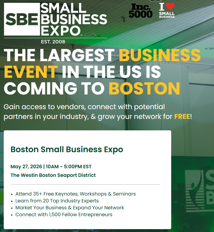 Advertisement for the Boston Small Business Expo scheduled for May 27, 2026, at The Westin Boston Seaport District, promoting keynotes, workshops, networking, and industry expert learning opportunities.