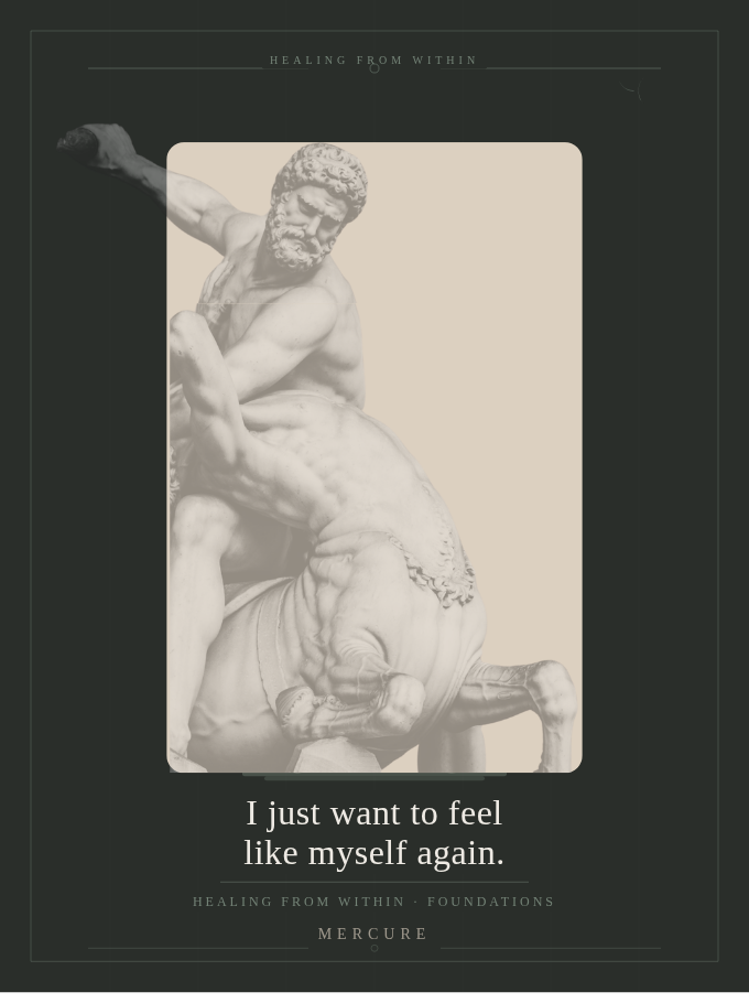 I just want to feel like myself again.