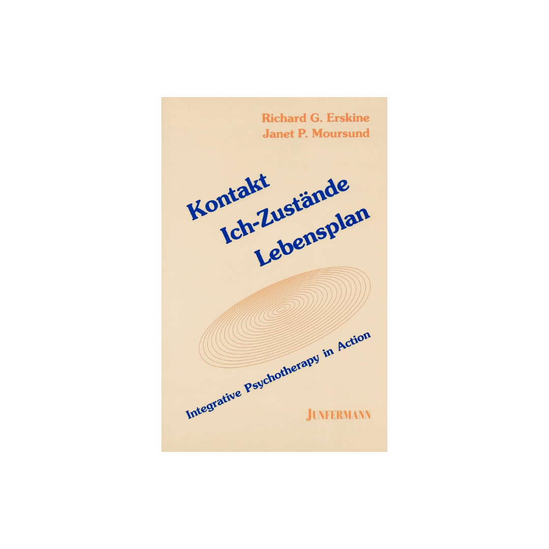 Kontakt, Ich-Zustande, und Lebensplan:&nbsp; Integrative Psychotherapy in Action