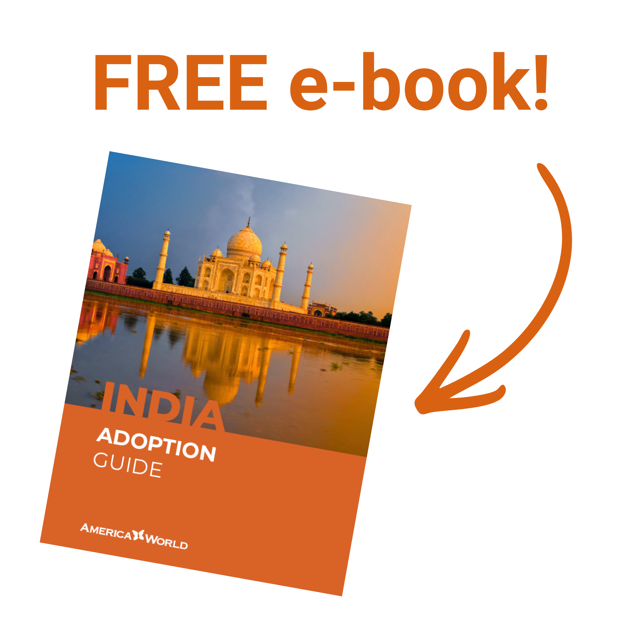 Cover of an India Adoption Guide downloadable free e-book by America World featuring a photograph of the Taj Mahal at sunset.
