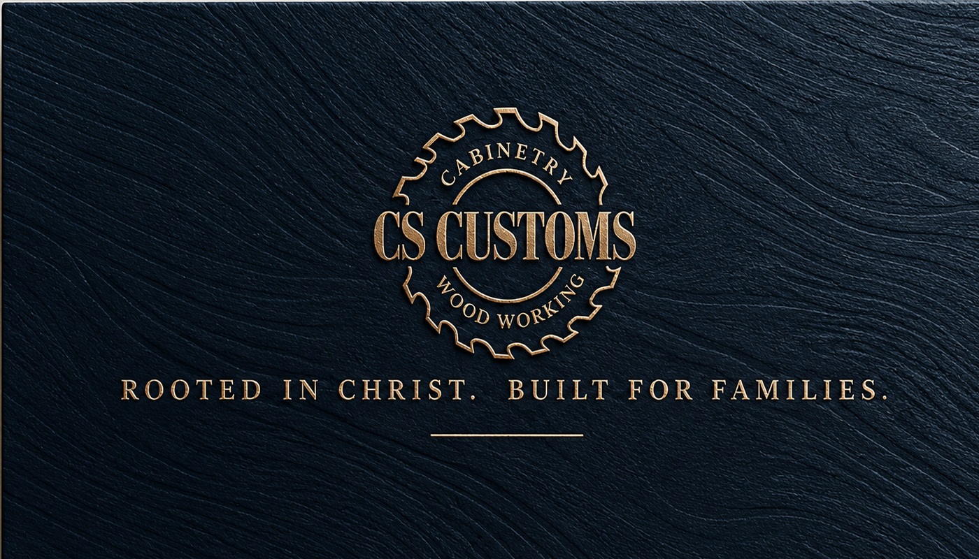 CS Customs — Rooted in Christ. Built for Families.