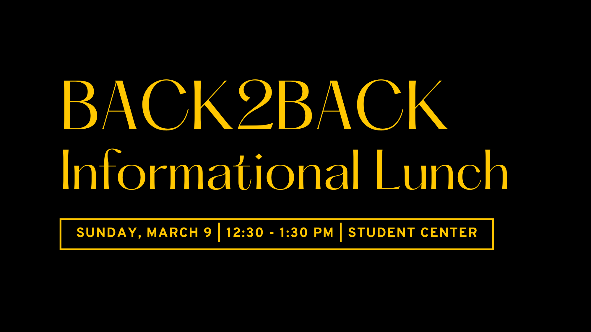 Back2Back Informational Lunch