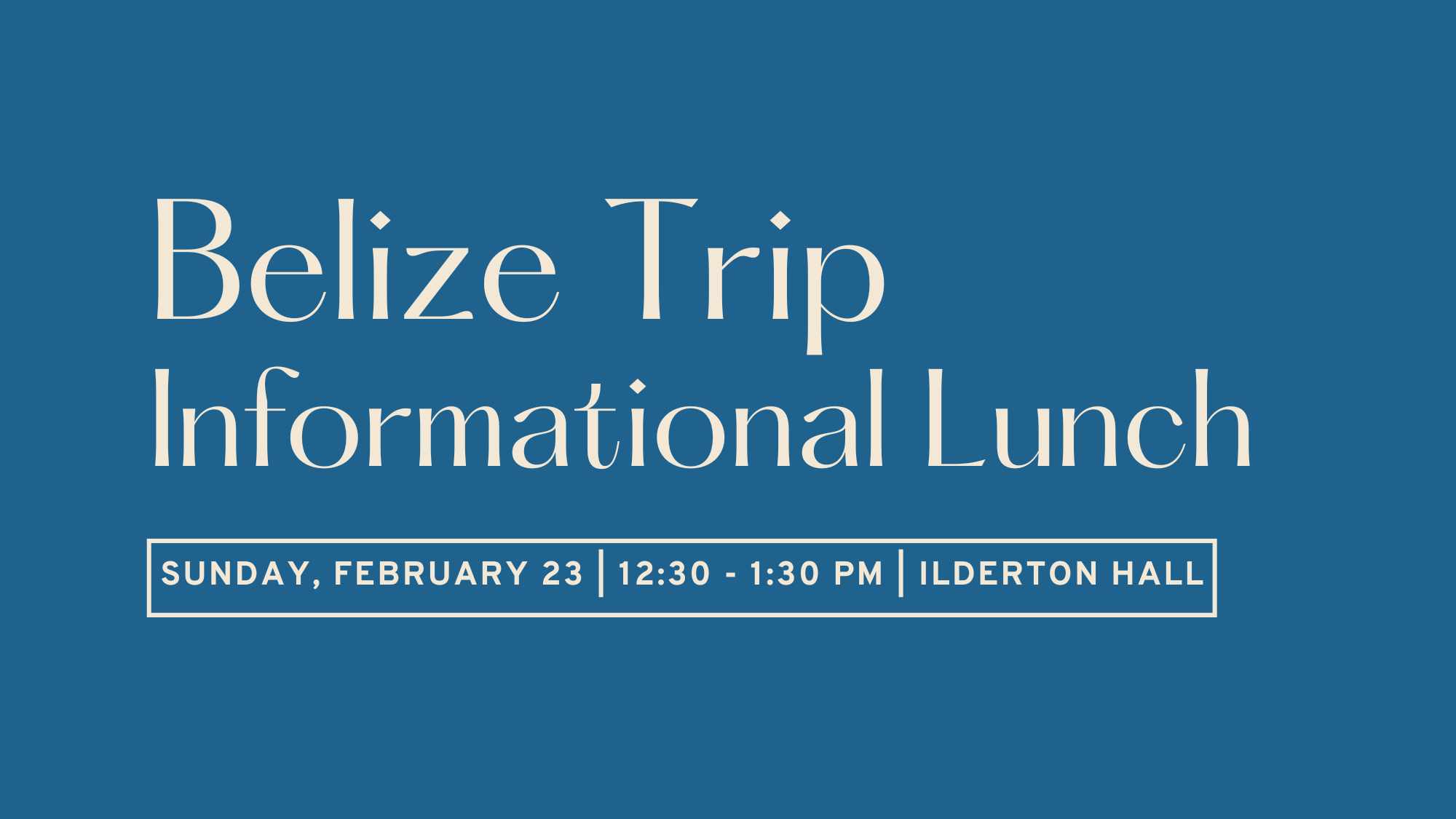 Belize Trip Information Lunch