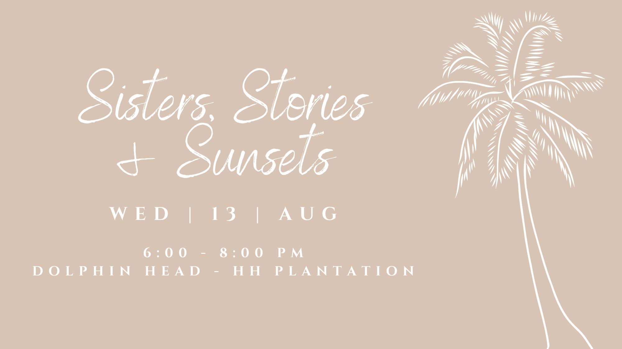Sisters, Stories & Sunsets