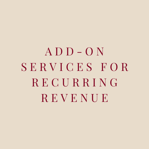 Add-on services for recurring revenue