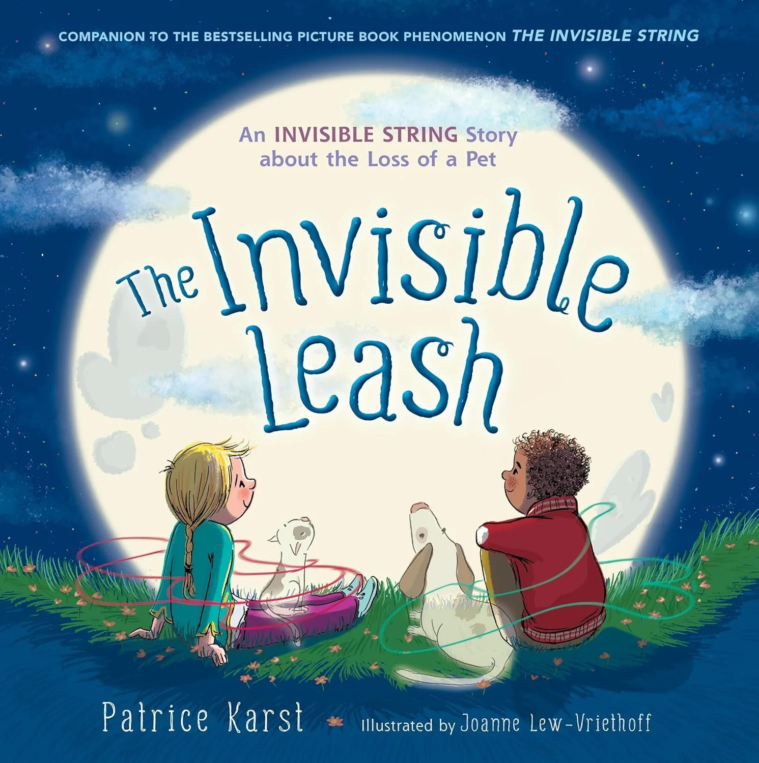 A children's book cover titled "The Invisible Leash" by Patrice Karst, illustrated by Joanne Lew-Vriethoff. The cover features a night scene with a bright full moon, two children sitting on grass with their dogs, and a starry sky.