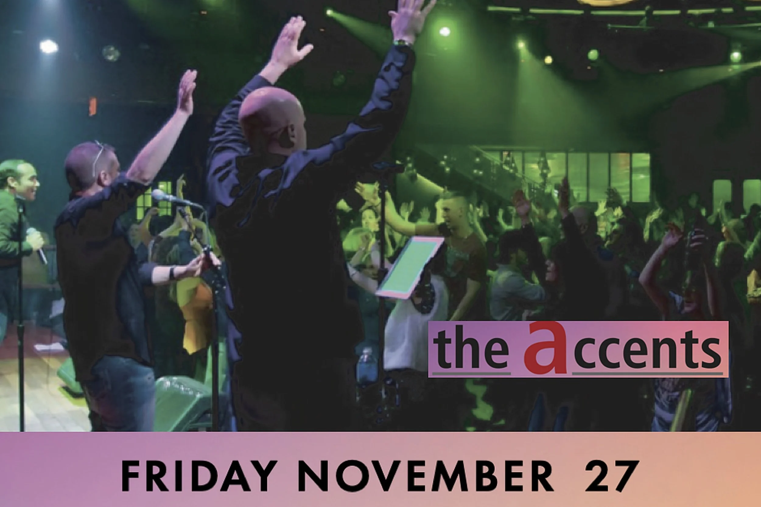 The Accents – Friday, Nov 27
