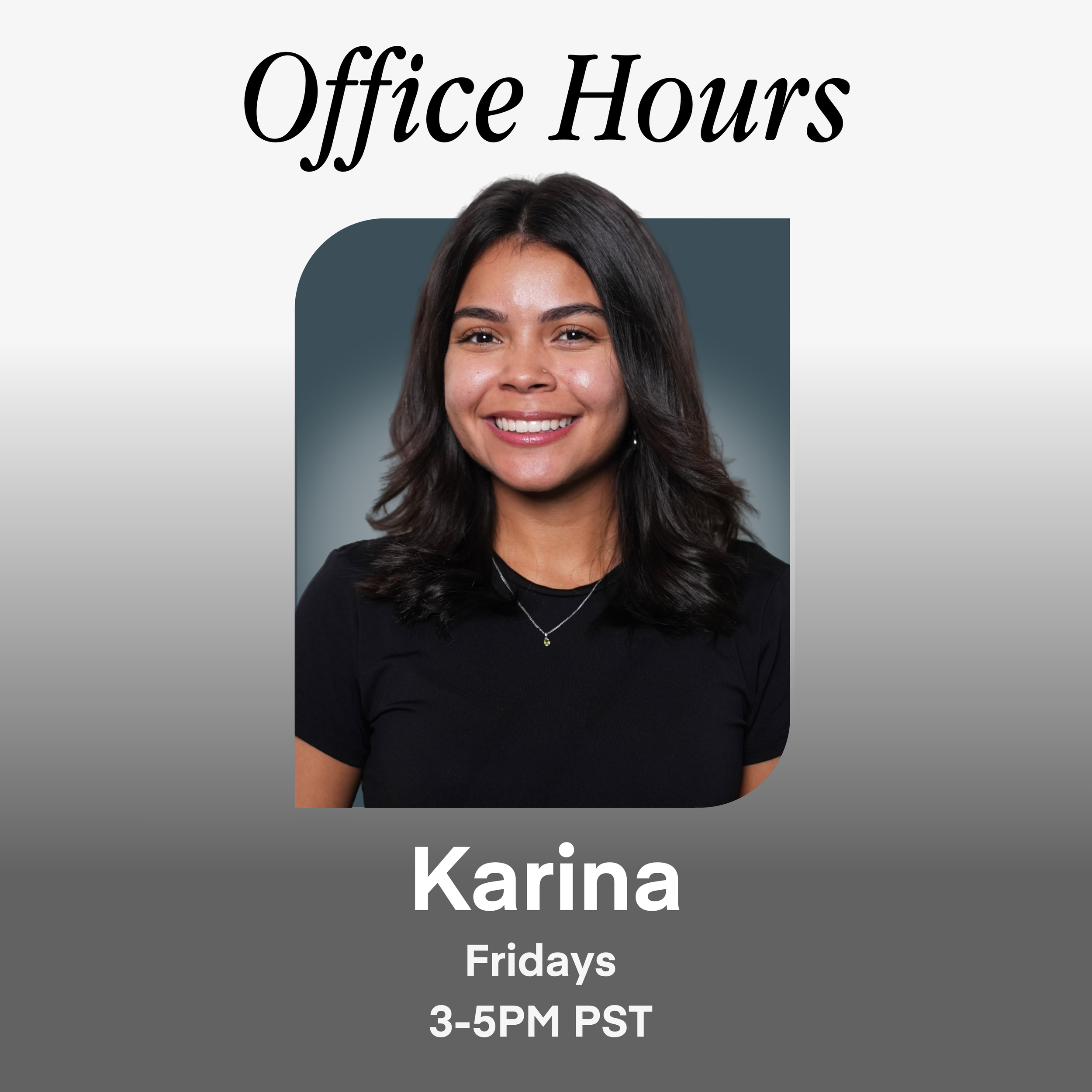 Office Hours: Karina 