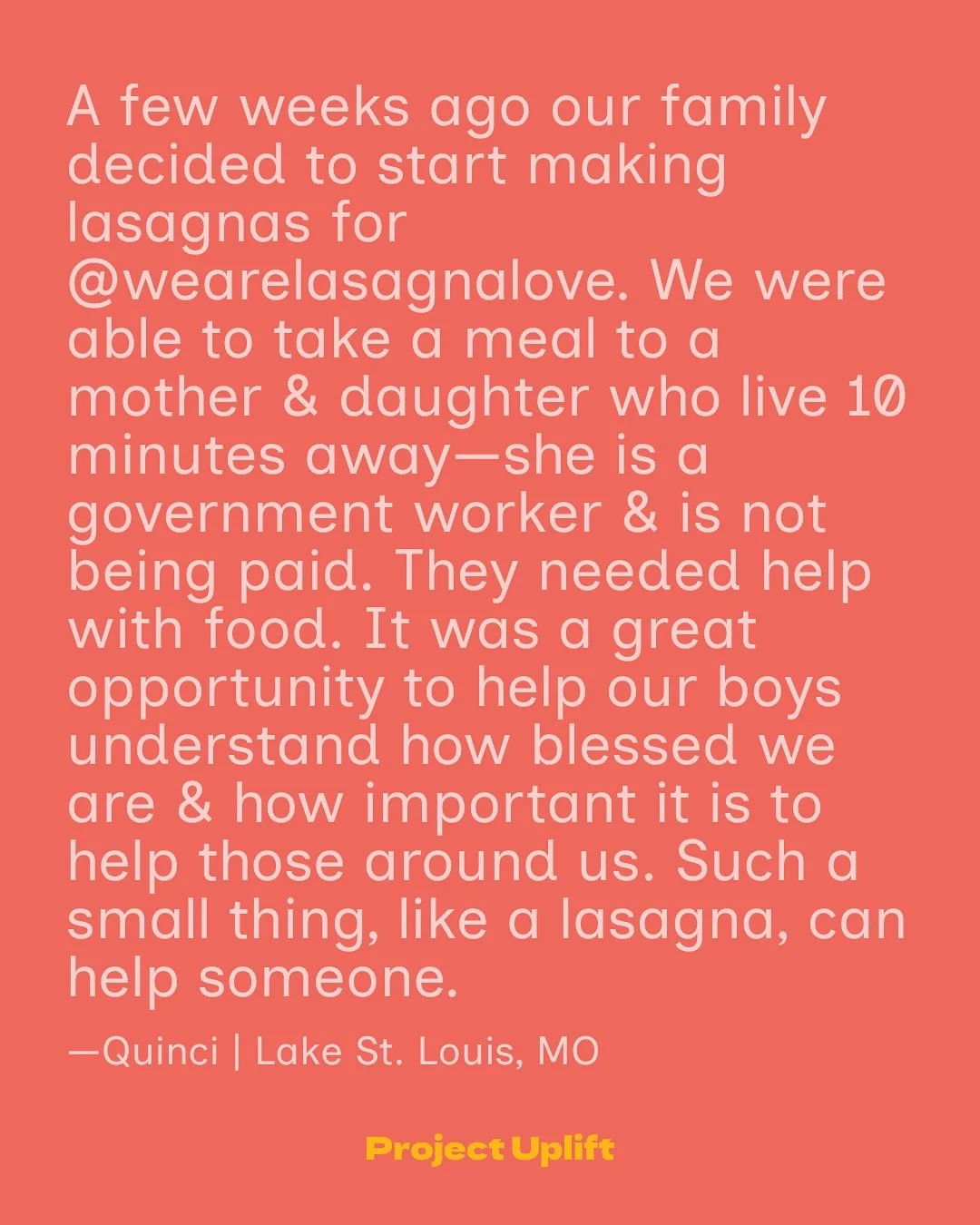 &ldquo;A few weeks ago our family decided to start making lasagnas for @wearelasagnalove . We were able to take a meal to a mother &amp; daughter who live 10 minutes away&mdash;she is a government worker &amp; is not being paid. They needed help with