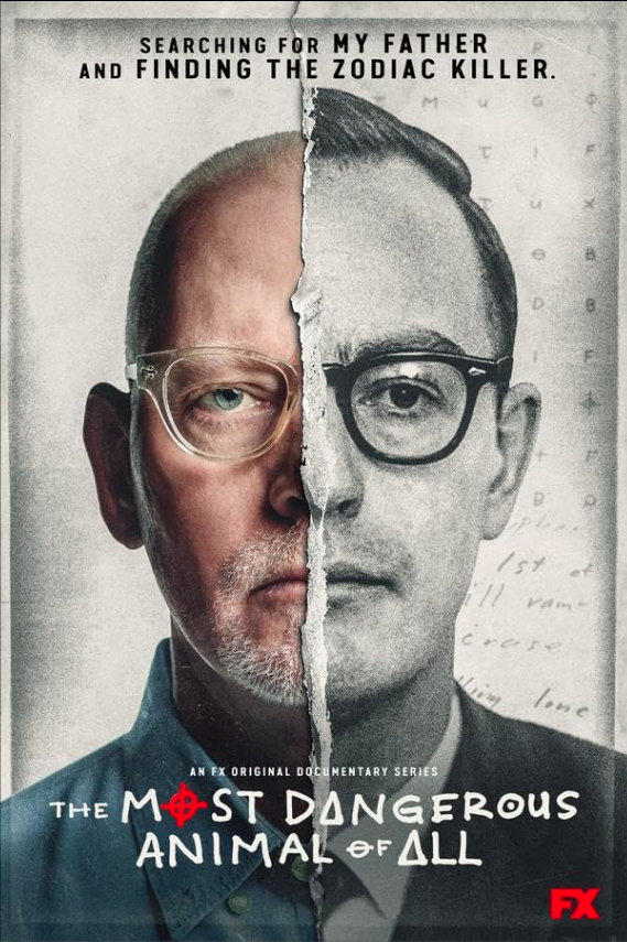 A poster for the documentary series "The Most Dangerous Animal of All" showing a split image of two men's faces. The left side is a man with glasses, facial hair, and a serious expression, while the right side is a younger man with glasses and a neutral expression. The top text reads "Searching for my father and finding the Zodiac killer." The title at the bottom is stylized with a crossed-out word and an FX logo.