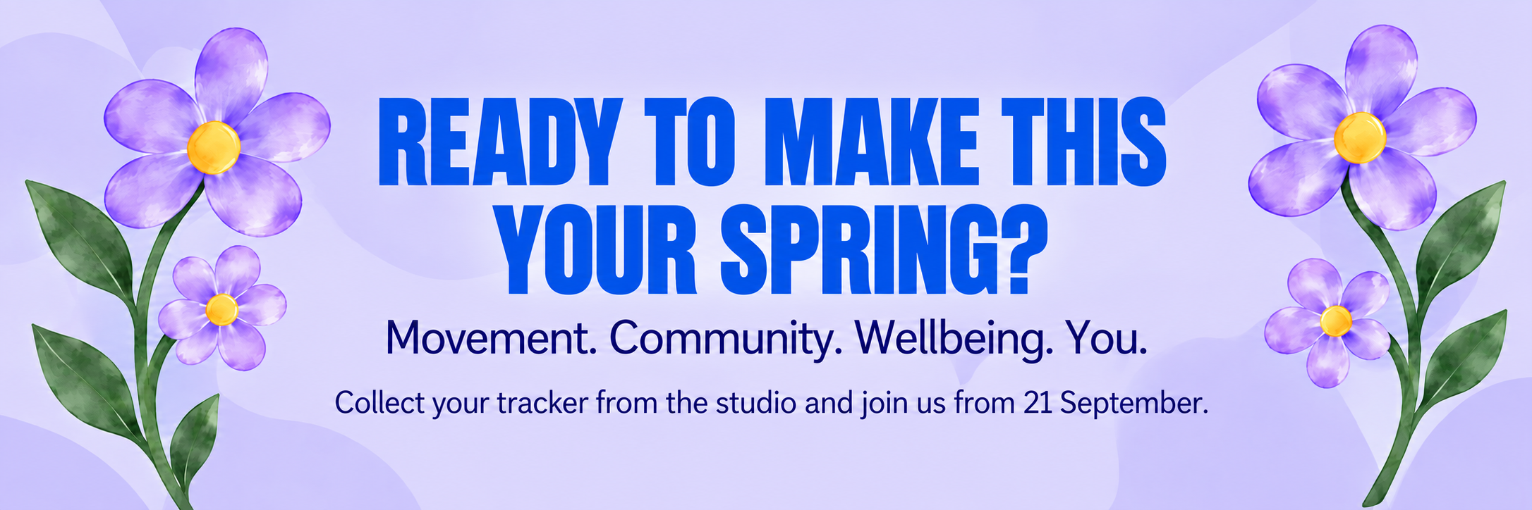 Spring-themed promotional poster with purple flowers and green leaves, encouraging movement, community, and wellbeing, with details about collecting a tracker from a studio starting September 21.