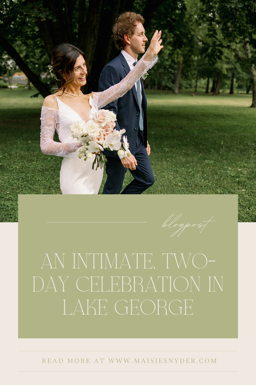A bride and groom walk together in a park, with text: 'An Intimate Two-Day Celebration in Lake George' blog post pin.
