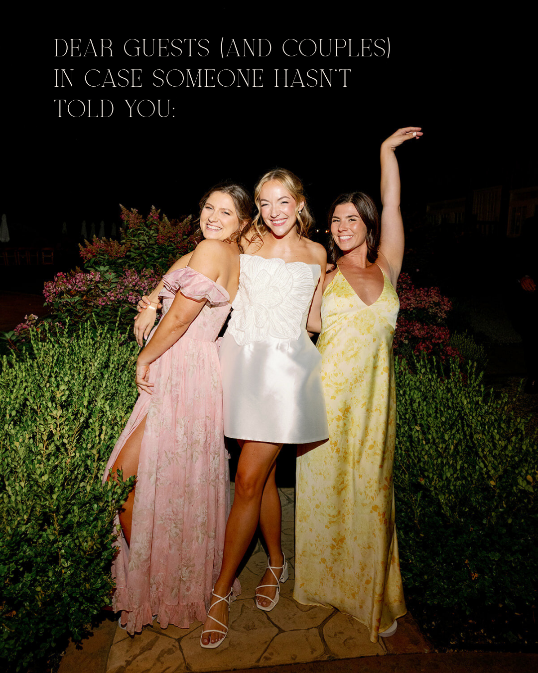 A Saratoga Springs bride in a white mini dress laughs with two friends at night, with text: 'Dear Guests (and Couples), In Case Someone Hasn't Told You.