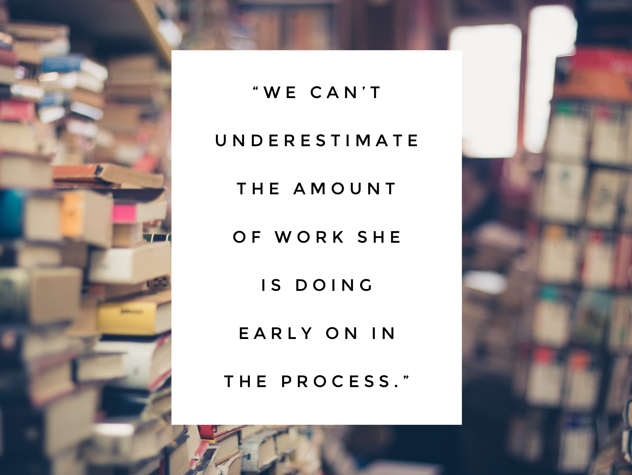 #14: The Early Work for Her