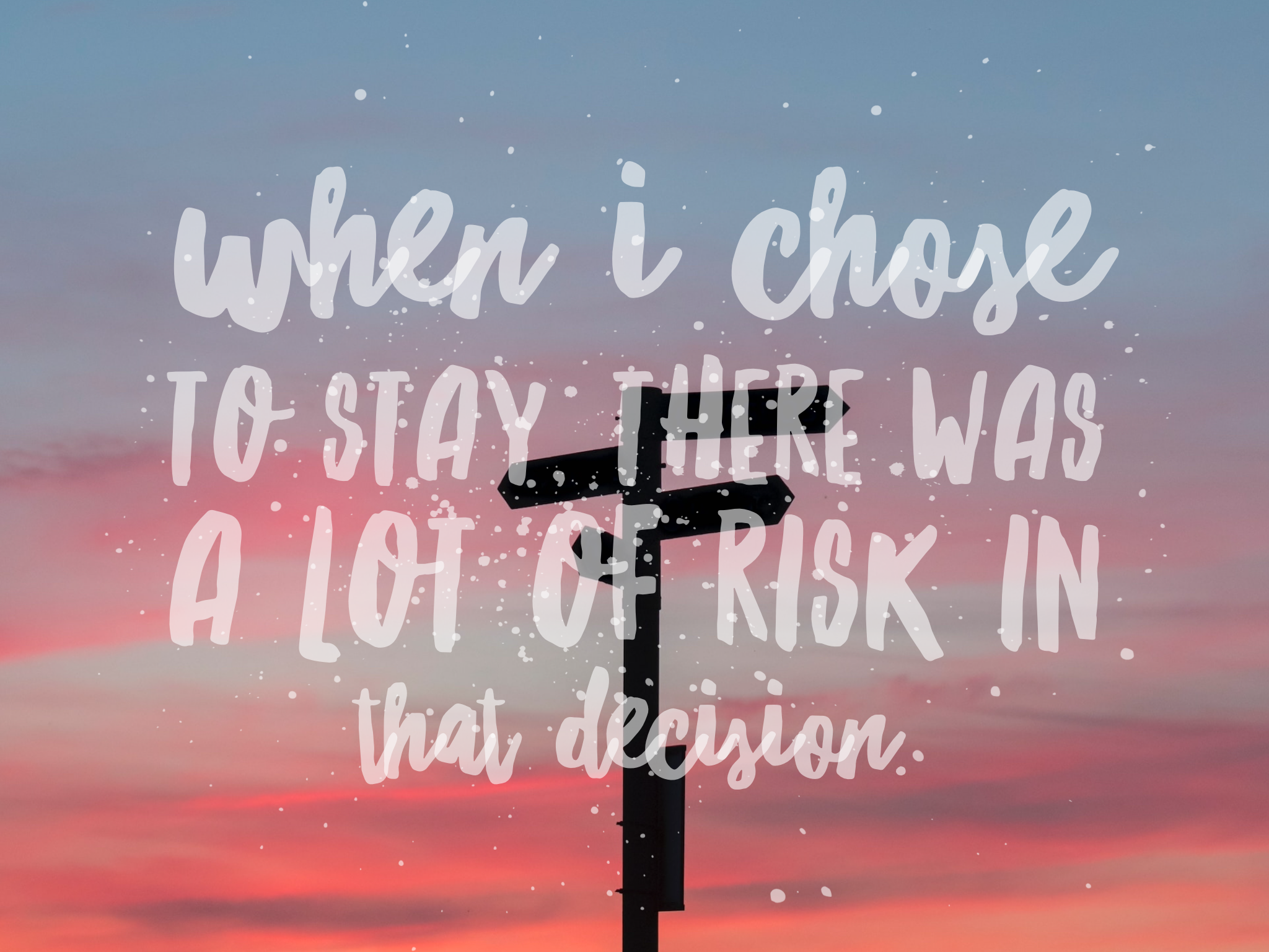 #67: Why I Chose to Stay