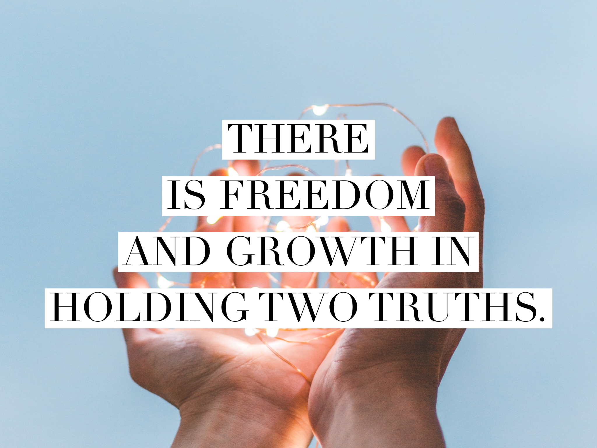 #59: Holding the Tension Between Two Truths