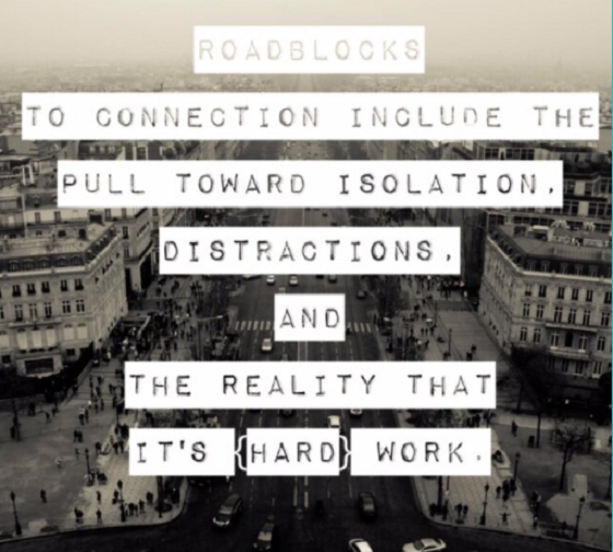 On what precludes us from connecting and creating space for connection to occur