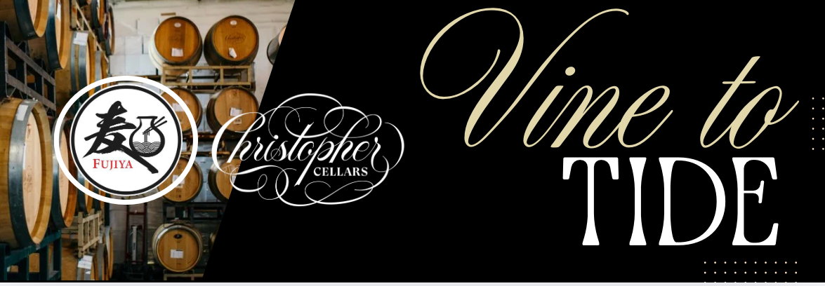 Vine to Tide | Fujiya x Christopher Cellars