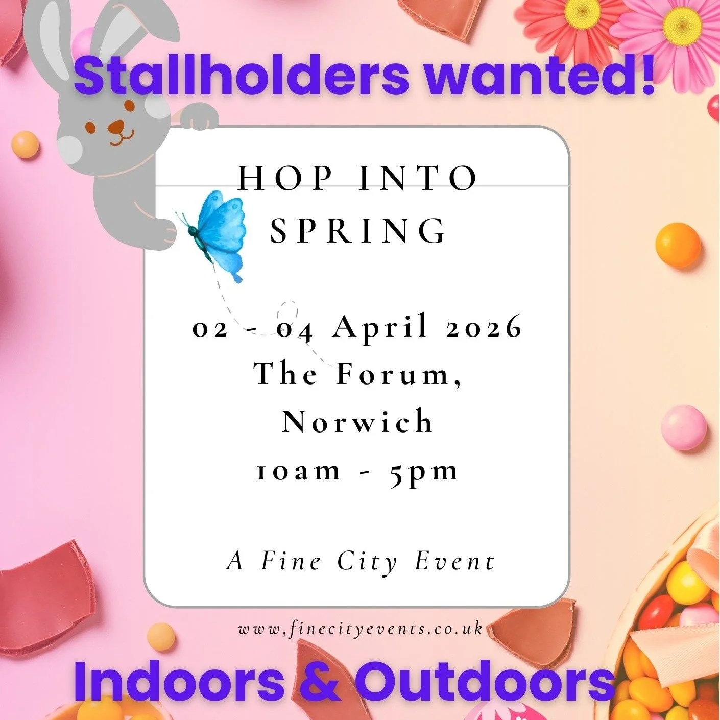 We have some last spaces available indoors on 02nd &amp; 03rd April at The Forum, Norwich for our Hop into Spring Event.

It's looking to be a very busy Easter fair with 2000-3000 visitors per day, potentially more on Good Friday. 

If you're interes