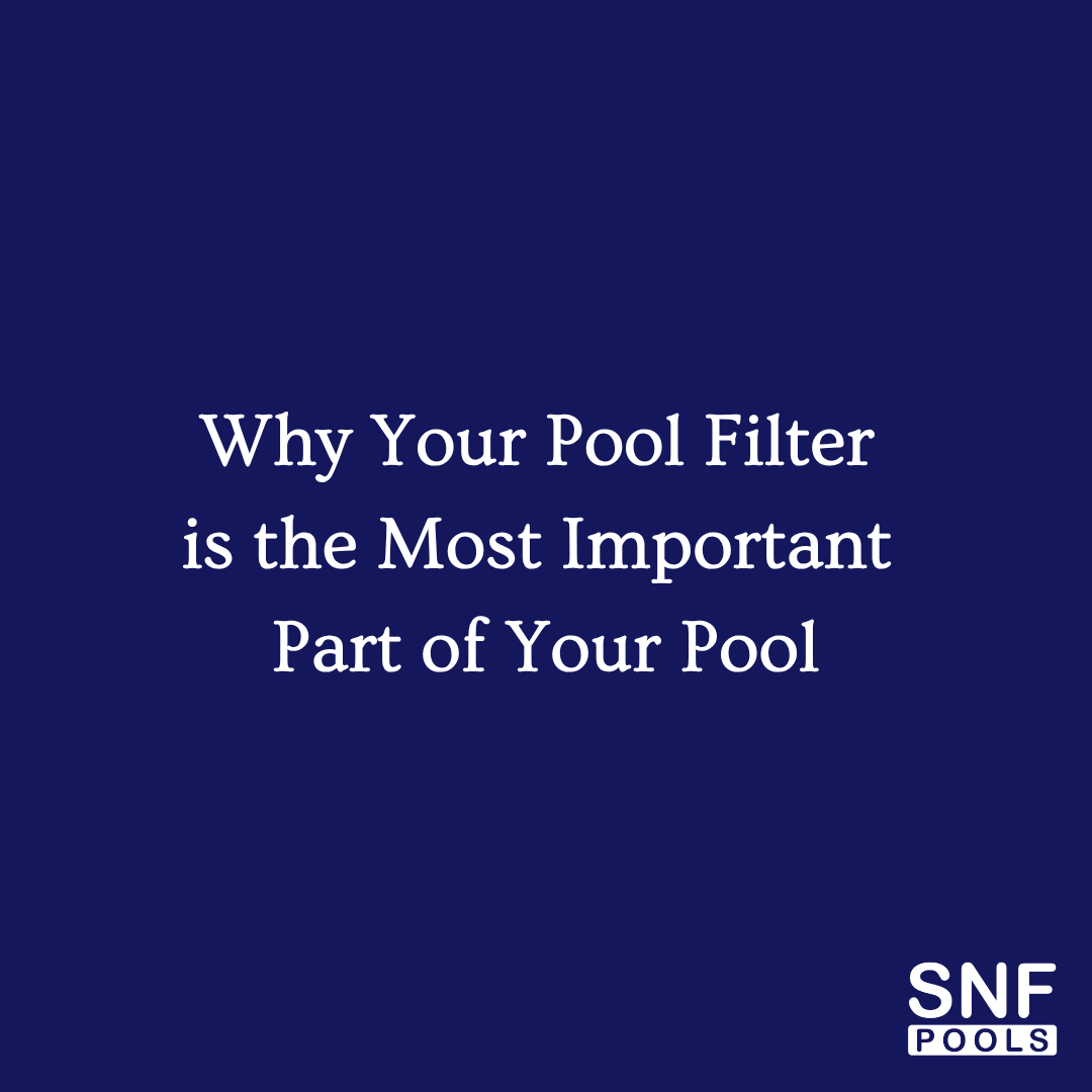 Why Your Pool Filter Is the Most Important (and Most Ignored) Part of Your Pool