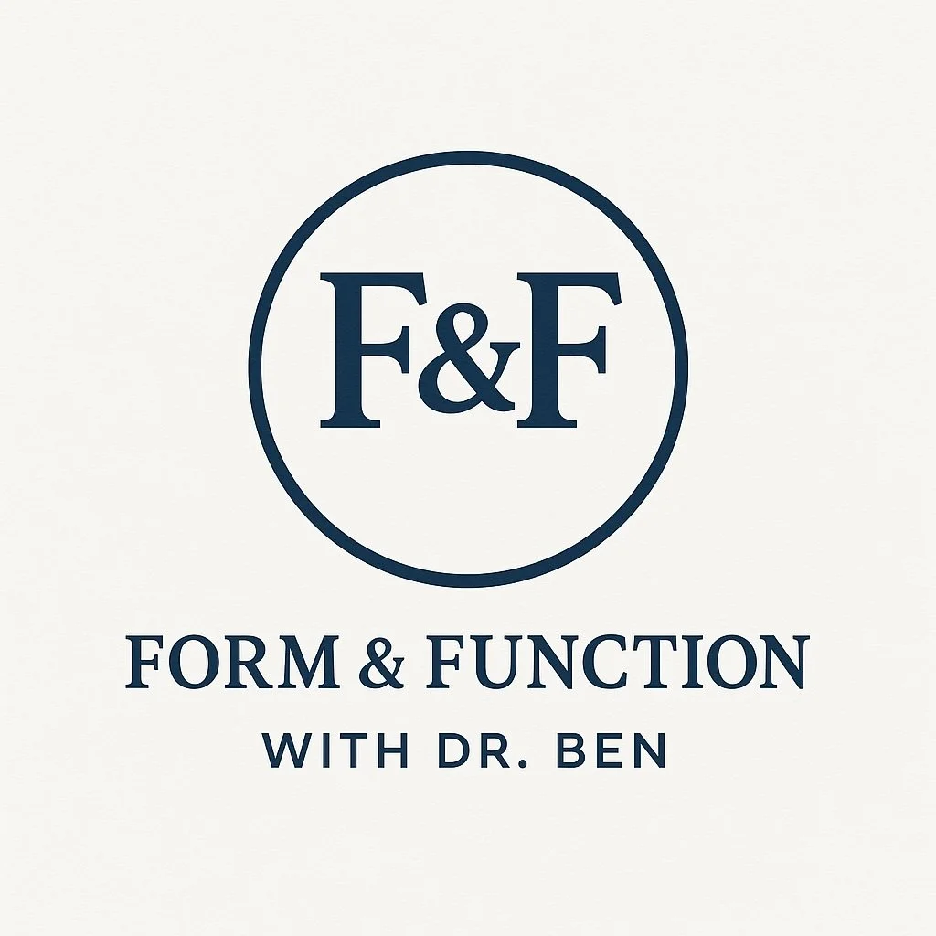 Form And Function with Dr. Ben