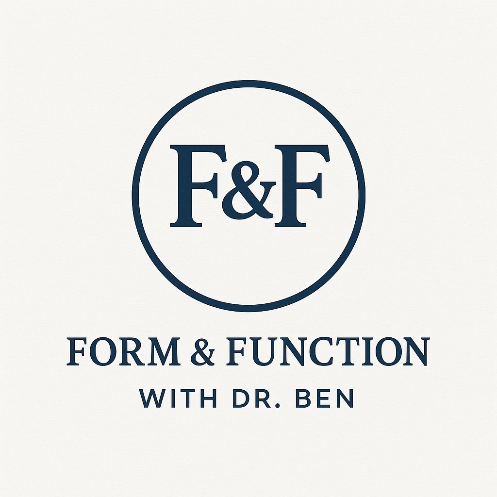 Form And Function with Dr. Ben