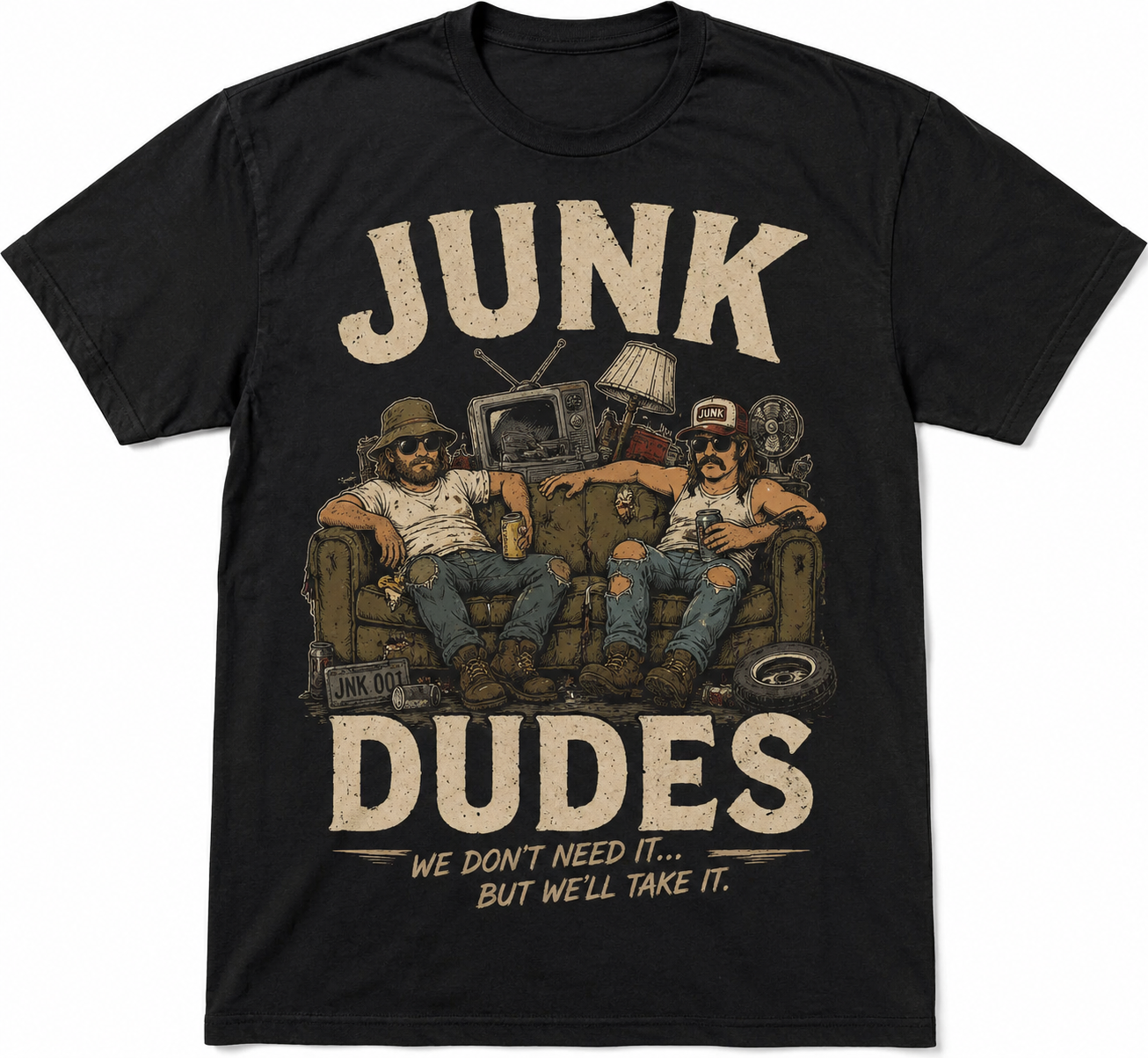 Junk Dudes T Shirt We dont want it.png