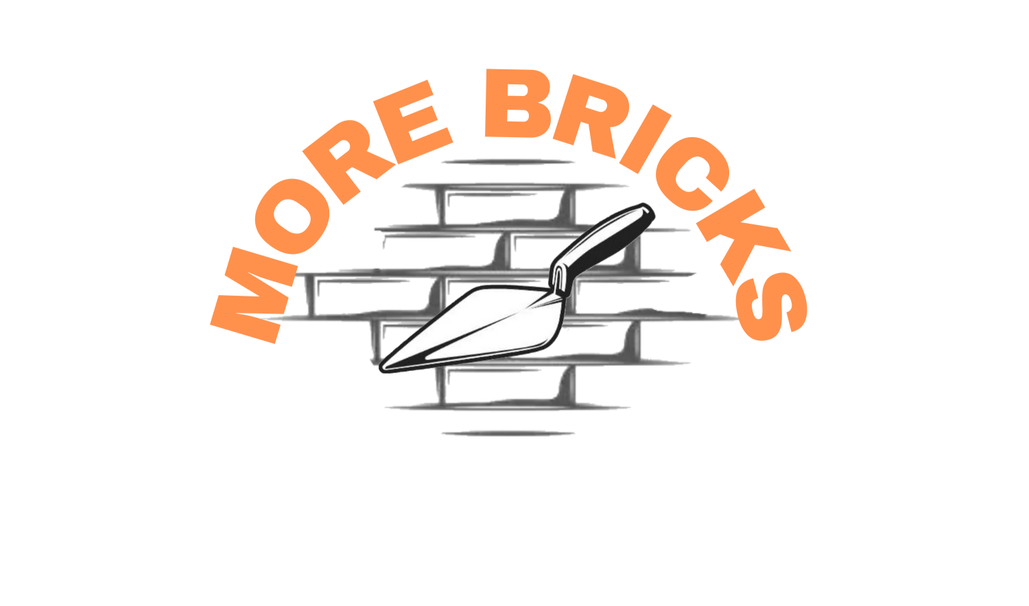 MORE BRICKS