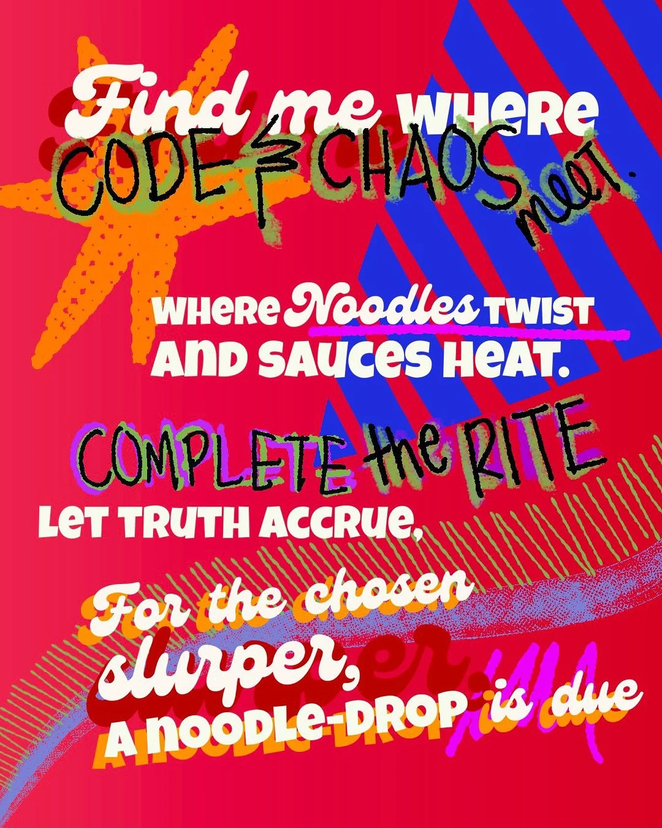 Where community, code and chaos meet, 
Where noodles twist and sauces heat.
Complete the rite, let truth accrue,
For the chosen slurper, a drop is due. 

#FindTheSlurp #NoodleVerse #AirDrop #CryptoQuest #SlurpCult