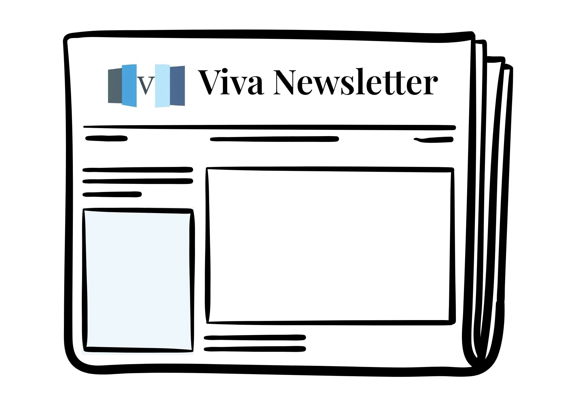Drawing of a newspaper titled 'Viva Newsletter' with a logo at the top left, some lines representing text, a highlighted rectangle, and a large rectangular section on the right, all in black outlines with some blue accents.