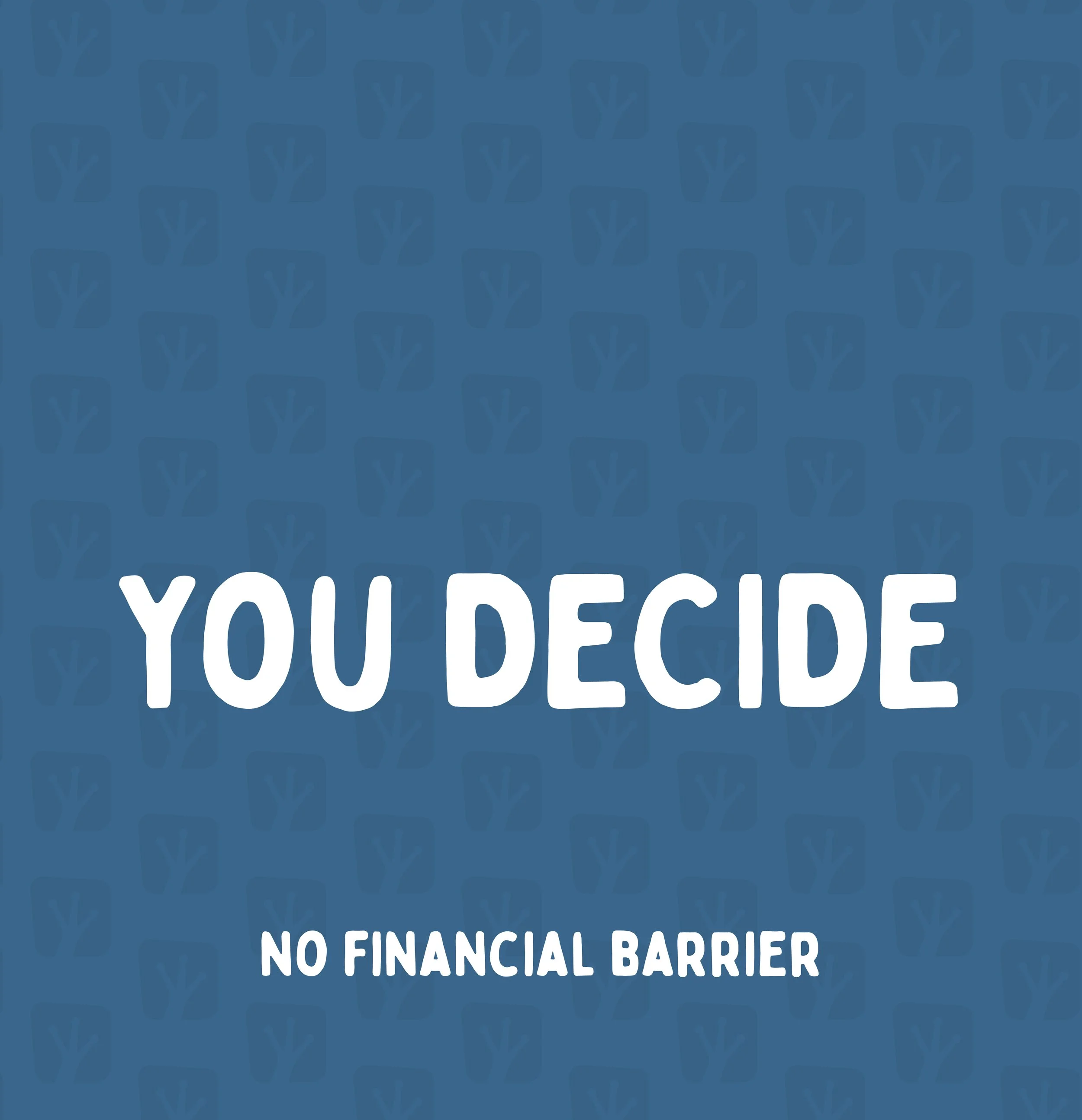 A sign advocating for marriage equality, stating 'YOU DECIDE NO FINANCIAL BARRIER' against a blue background with subtle patterned designs.