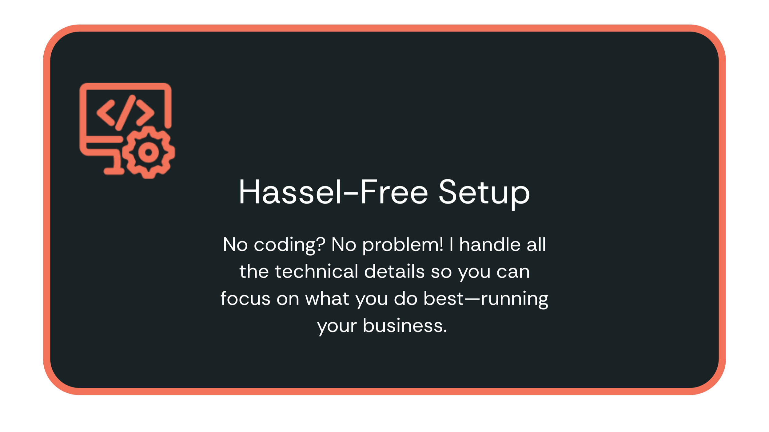 Squarespace webiste 'No coding? No problem! I handle all the technical details so you can focus on what you do best—running your business.'