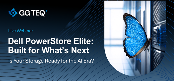 [Webinar] Dell PowerStore Elite Unveiled: Built for What's Next