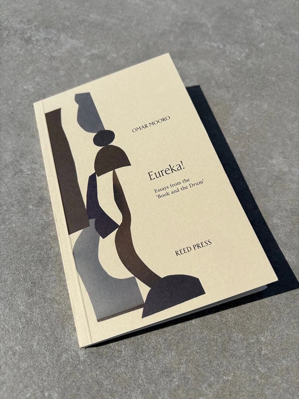 Eureka! Essays from the Book and the Drum by Omar Mooro