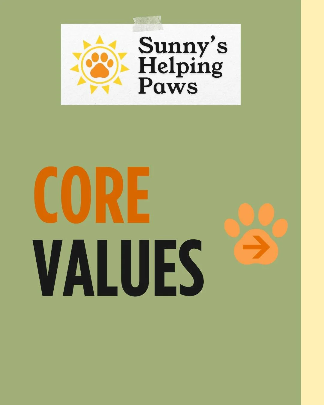 As Sunny&rsquo;s Helping Paws grows and our presence in the community expands, we&rsquo;re excited to welcome more new supporters and community members into the SHP family. 

At the same time, we want to keep the values that have guided us from the b