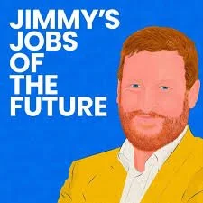 Jimmy’s Jobs of the Future Podcast: Steve Rigby