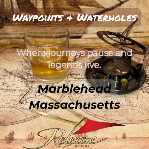Waypoints &amp; Waterholes: Marblehead, Massachusetts