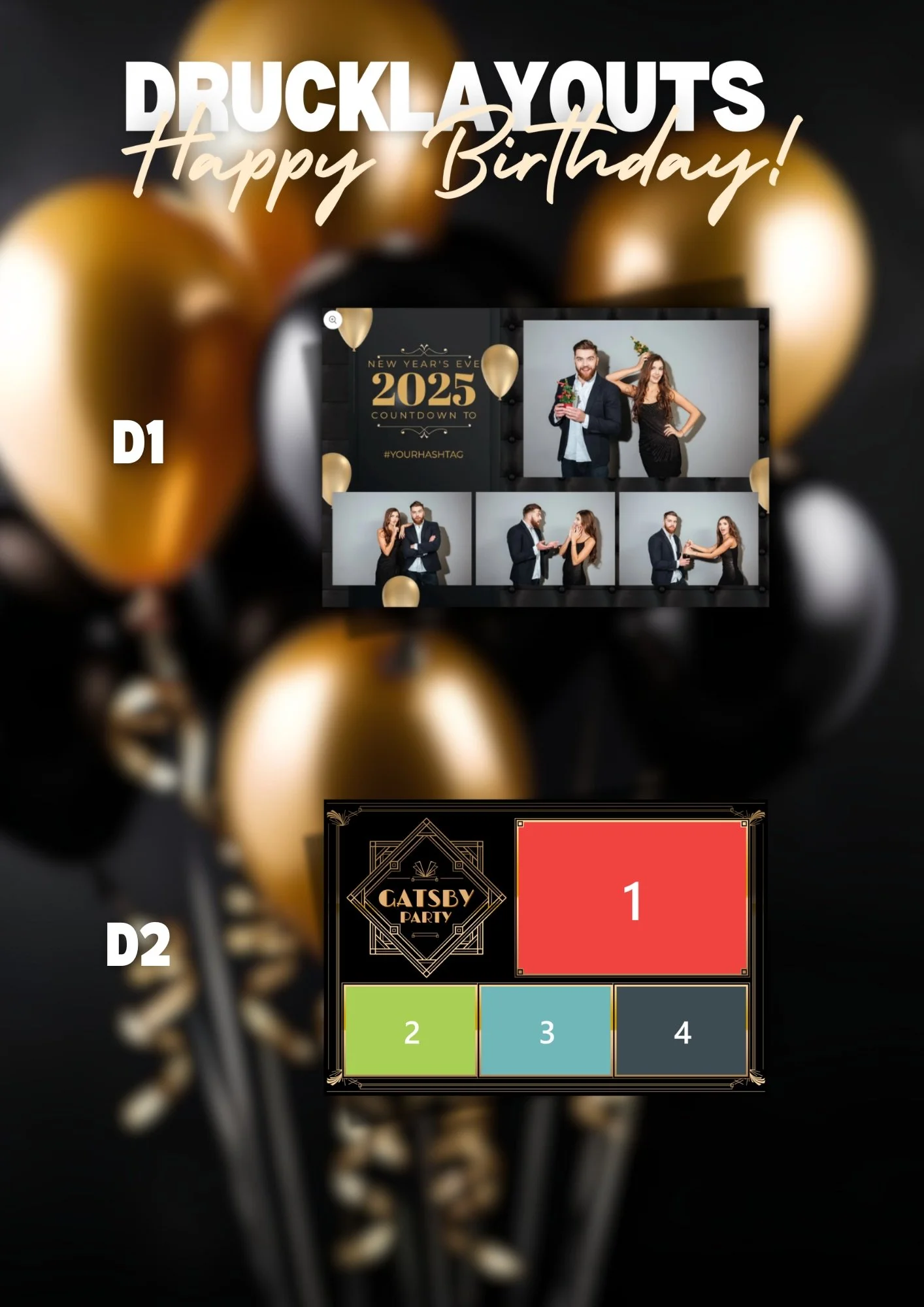 Ein Design-Layout für eine Party mit zwei Abschnitten: D1 zeigt Bilder von einem Party-Paar mit Gold- und schwarzen Ballons im Hintergrund, mit der Aufschrift "Drucklayouts, Happy Birthday!" und "2025 Countdown". D2 zeigt eine Sitzordnung für eine Ga