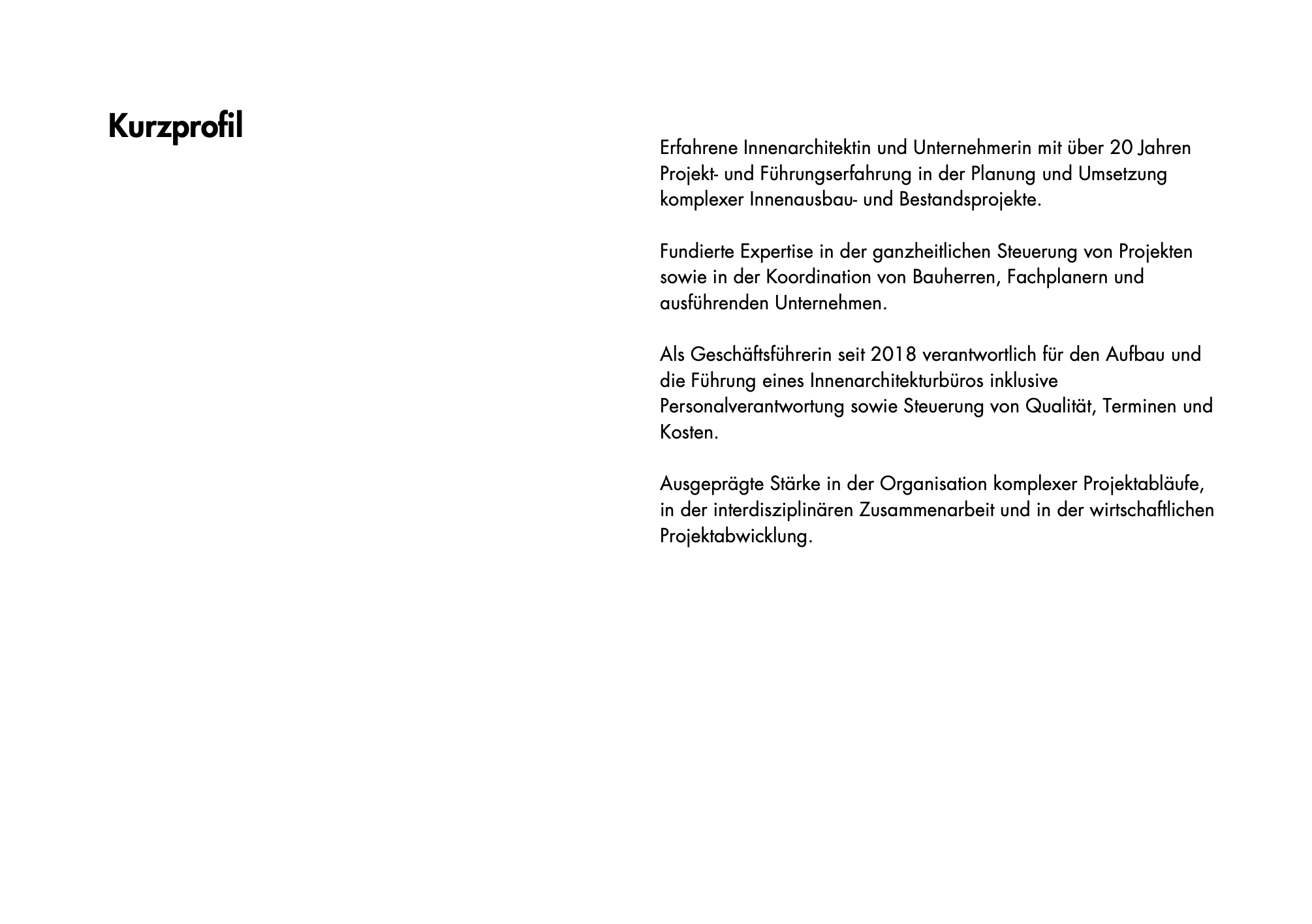 Kurzprofil einer erfahrenen Innenarchitektin mit über 20 Jahren Projekt- und Führungserfahrung in der Planung und Umsetzung komplexer Innenausbau- und Bestandsprojekte, inklusive Management, Koordination und wirtschaftlicher Projektabwicklung.
