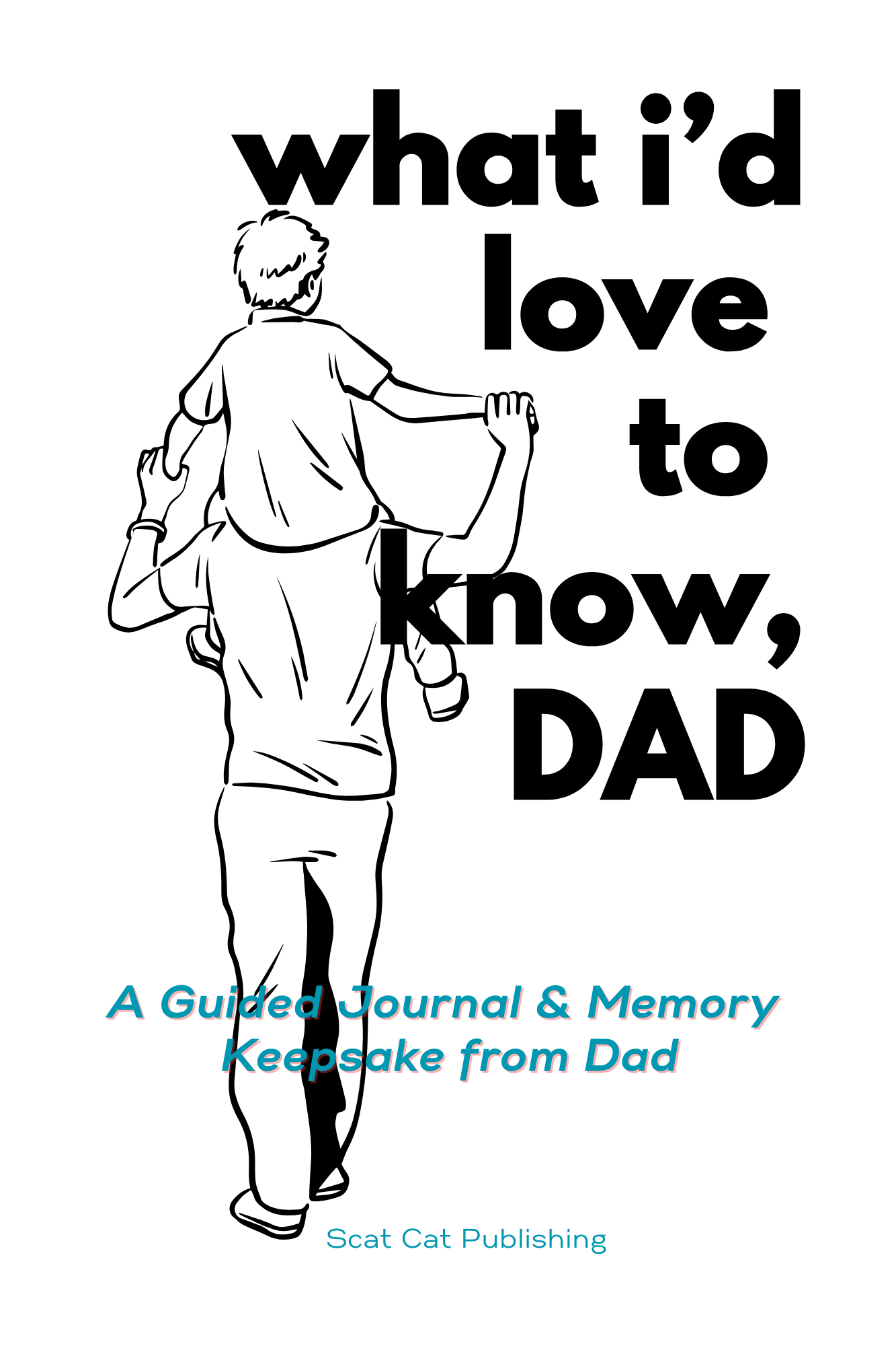 What I'd Love to Know, Dad guided journal cover