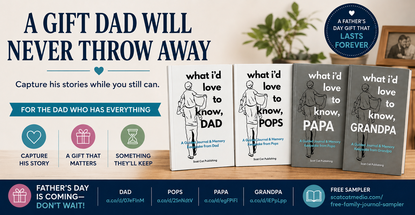 Father’s Day promotional image featuring four guided journals for Dad, Pops, Papa, and Grandpa with the headline “A Gift Dad Will Never Throw Away” and a call to capture his stories.