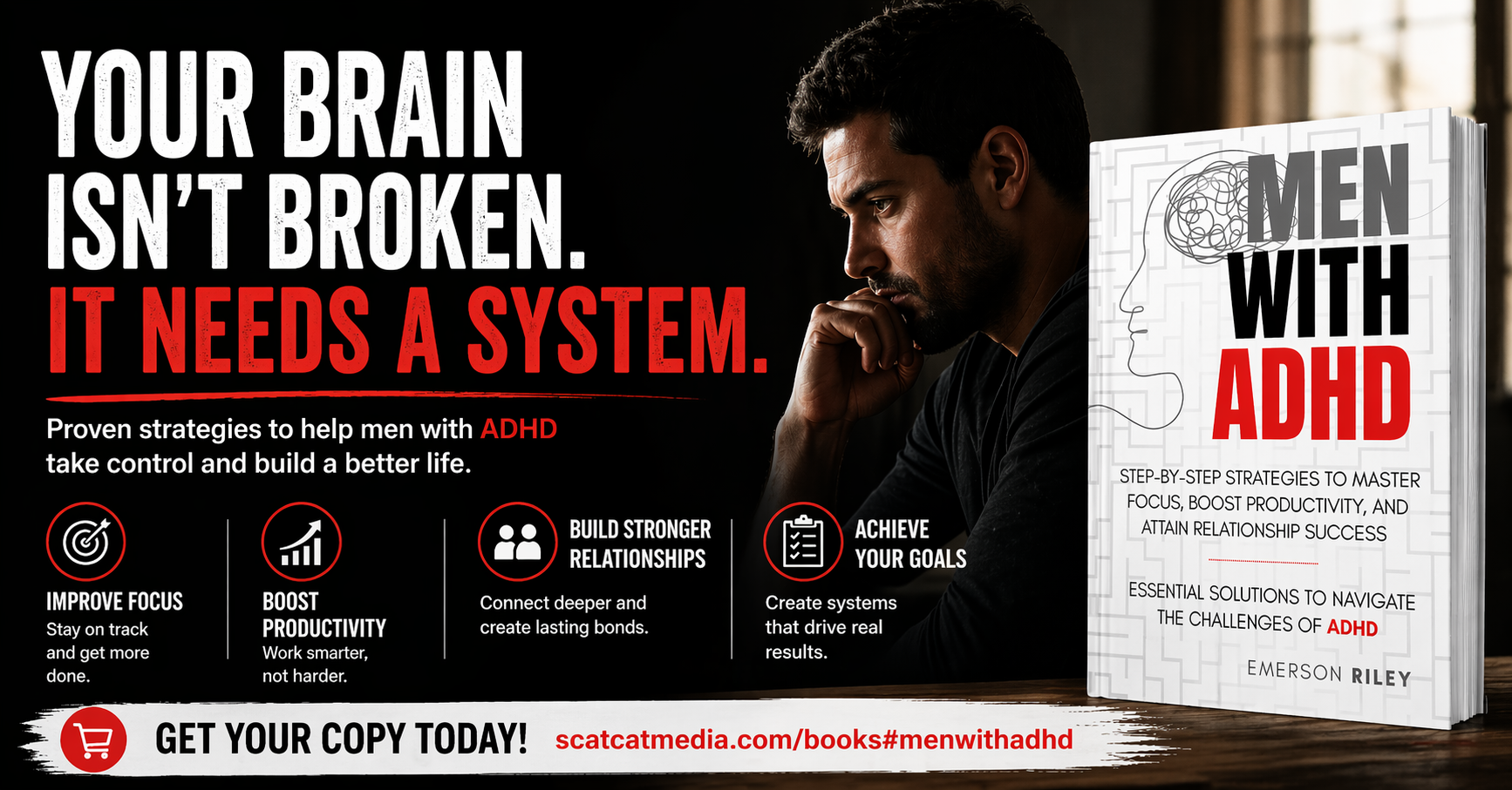 High-contrast image of a thoughtful man sitting in low light next to the book Men with ADHD, with bold text emphasizing that the brain isn’t broken but needs structure and systems.