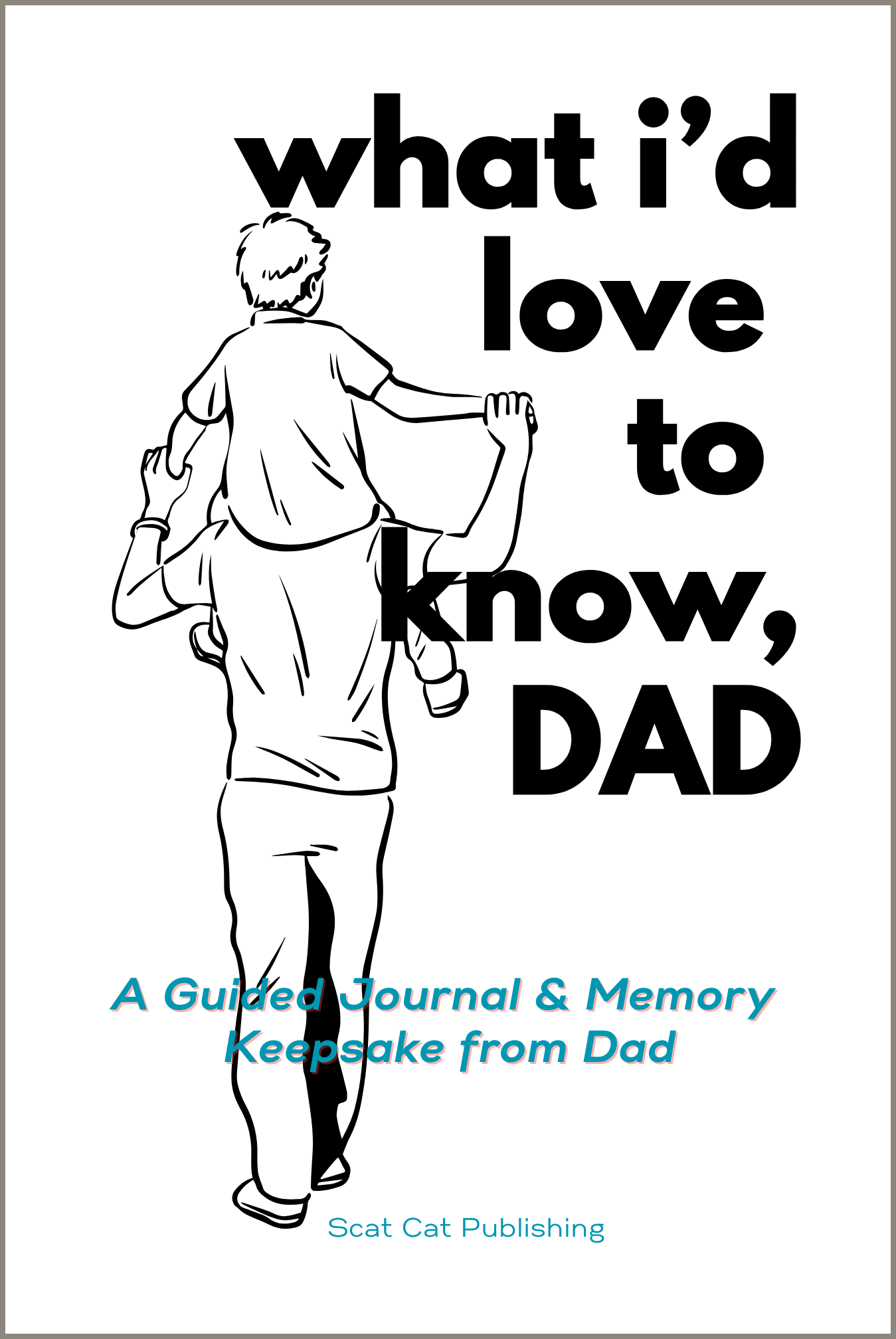 What I’d Love to Know – Dad book cover